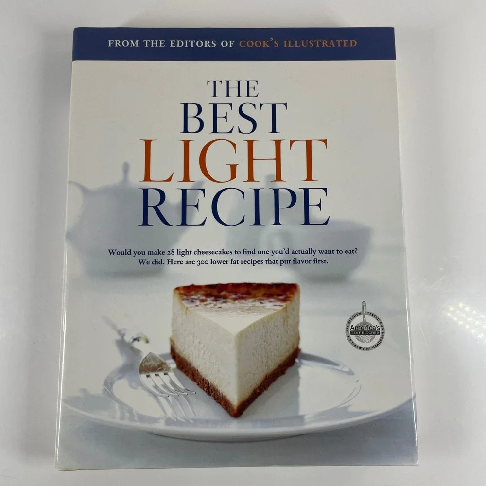 The Best Light Recipe Cook's Illustrated America's Test Kitchen 2006 1st Edition